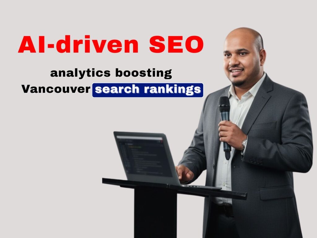 AI-driven SEO analytics boosting Vancouver search rankings