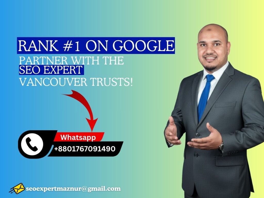 Maznur Rahman SEO Expert Vancouver providing monthly SEO solutions